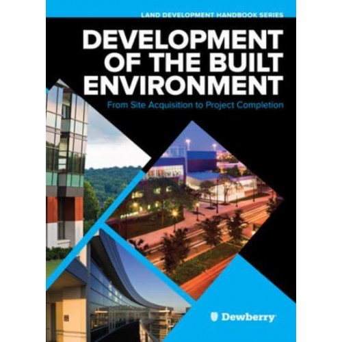 Development of the Built Environment: From Site Acquisition to Project Completion