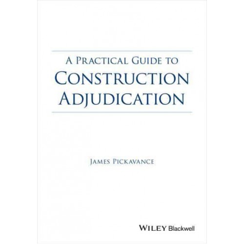 A Practical Guide to Construction Adjudication