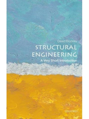 Structural Engineering A Very Short Introduction - Very Short Introductions