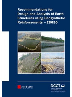 Recommendations for Design and Analysis of Earth Structure Using Geosynthetic Reinforcements - EBGEO