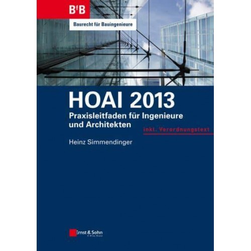 HOAI 2013 Praxisleitfaden fÃ&#xBC;r Ingenieure Und Architekten