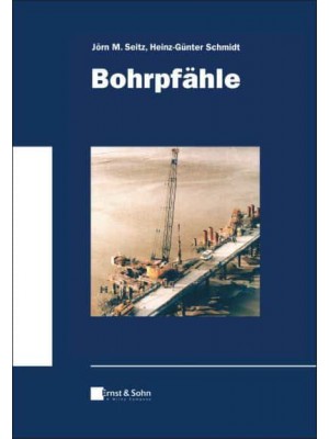 Bohrpfähle - Klassiker Des Bauingenieurwesens