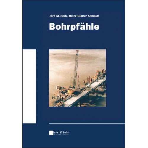 Bohrpfähle - Klassiker Des Bauingenieurwesens