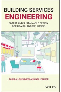 Building Services Engineering Smart and Sustainable Design for Health and Wellbeing