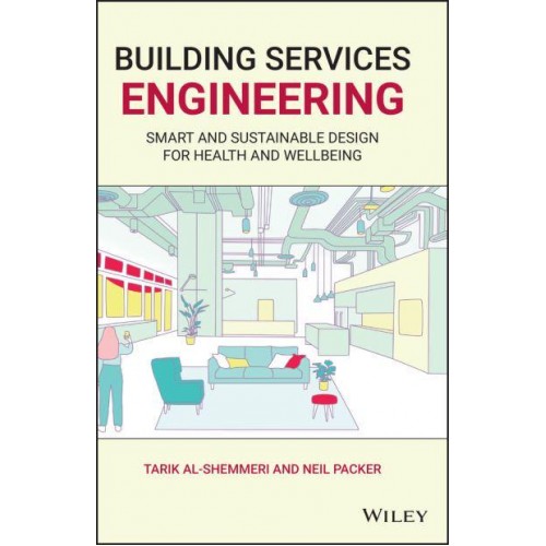 Building Services Engineering Smart and Sustainable Design for Health and Wellbeing