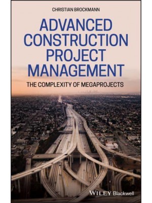 Advanced Construction Management The Complexity of Megaprojects