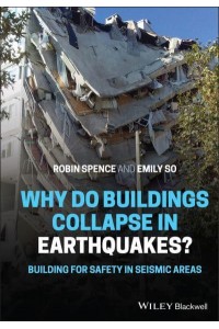 Why Do Buildings Collapse in Earthquakes? Building for Safety in Seismic Areas