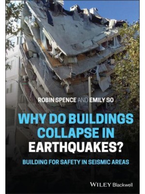 Why Do Buildings Collapse in Earthquakes? Building for Safety in Seismic Areas