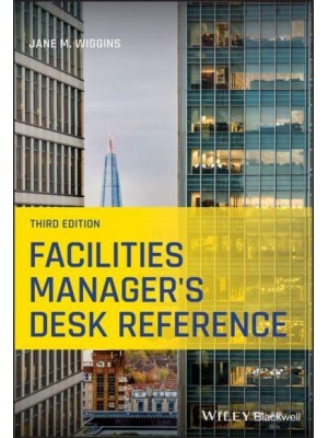 Facilities Manager's Desk Reference