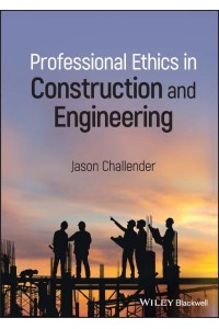 Professional Ethics in Construction and Engineering