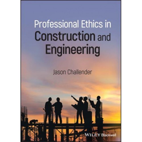 Professional Ethics in Construction and Engineering