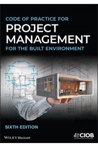 Code of Practice for Project Management for the Built Environment