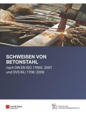 Schweien Von Betonstahl Nach DIN EN ISO 17660:2007 Und DVS RiLi 1708:2009