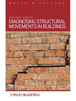 Practical Guide to Diagnosing Structural Movement in Buildings