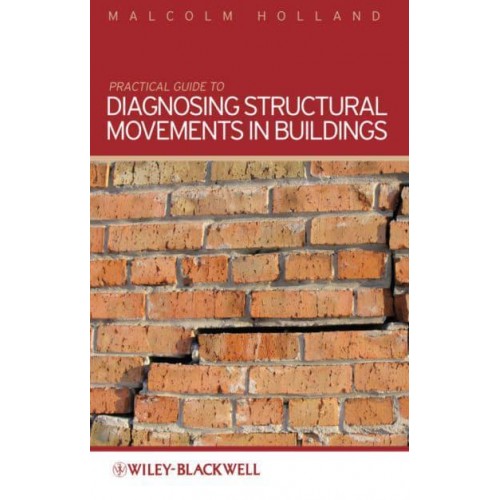 Practical Guide to Diagnosing Structural Movement in Buildings