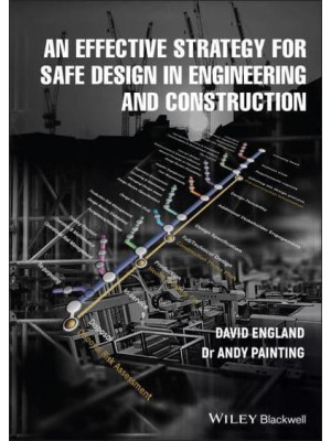 An Effective Strategy for Safe Design in Engineering and Construction