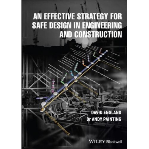 An Effective Strategy for Safe Design in Engineering and Construction