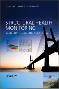 Structural Health Monitoring A Machine Learning Perspective