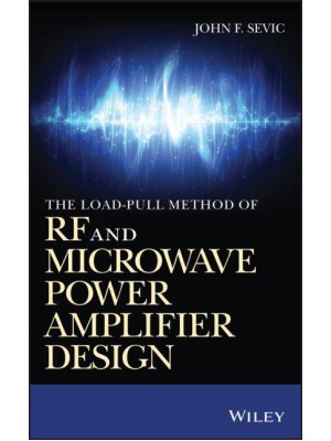 The Load-Pull Method of RF and Microwave Power Amplifier Design