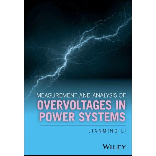 Measurement and Analysis of Overvoltages in Power Systems