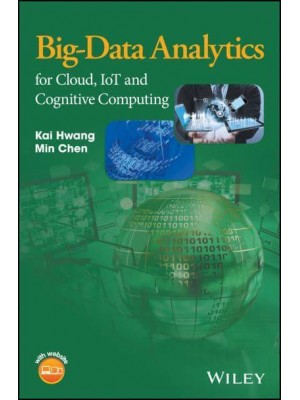 Big-Data Analytics for Cloud, IoT and Cognitive Computing