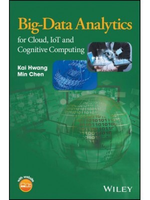 Big-Data Analytics for Cloud, IoT and Cognitive Computing