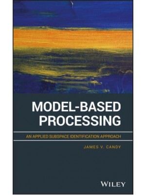 Model-Based Processing An Applied Subspace Identification Approach