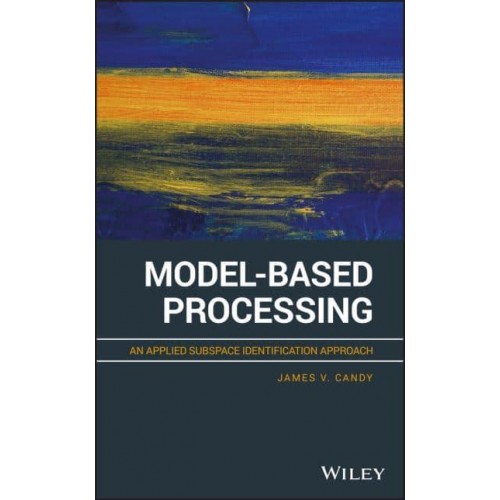 Model-Based Processing An Applied Subspace Identification Approach