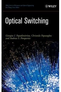 Optical Switching - Wiley Series in Microwave and Optical Engineering