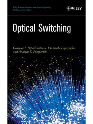 Optical Switching - Wiley Series in Microwave and Optical Engineering