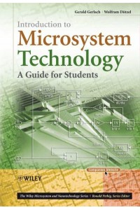 Introduction to Microsystem Technology A Guide for Students - The Wiley Microsystem and Nanotechnology Series