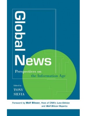 Global News Perspectives on the Information Age