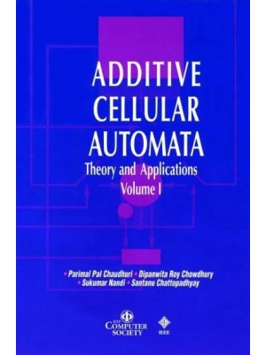 Additive Cellular Automata Theory and Applications - Practitioners