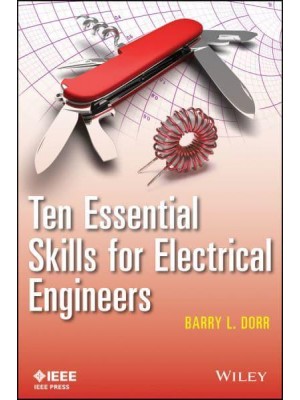 Ten Essential Skills for Electrical Engineers - IEEE Press