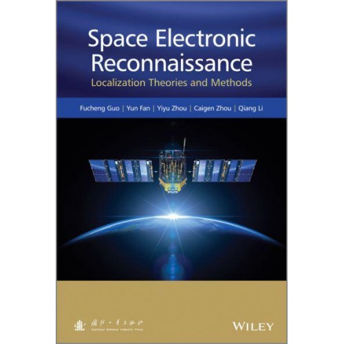 Space Electronic Reconnaissance Localization Theories and Methods