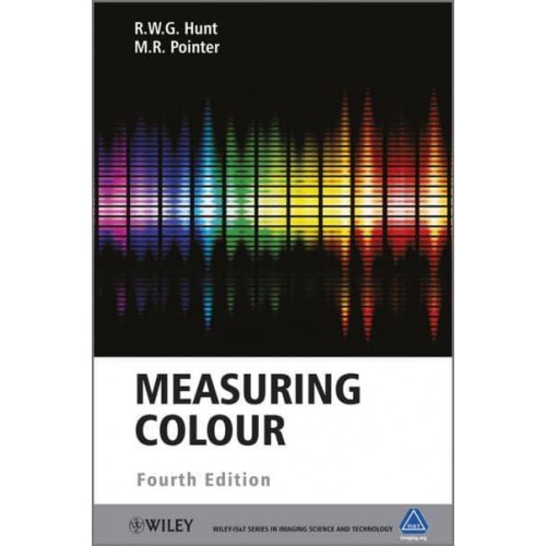 Measuring Colour - Wiley-IS&T Series in Imaging Science and Technology