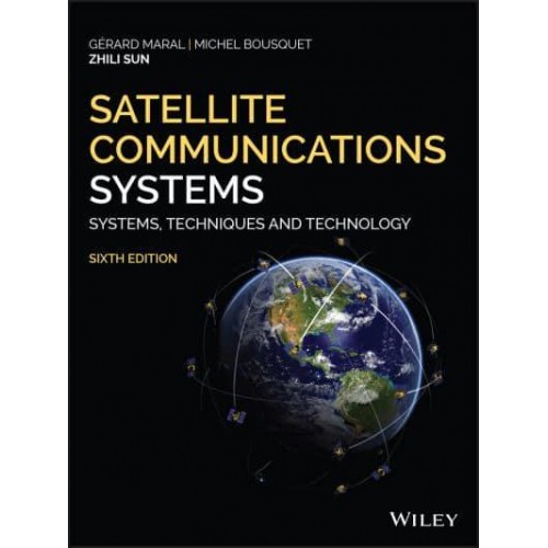 Satellite Communications Systems Systems, Techniques and Technology