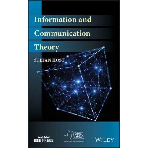Information and Communication Theory - IEEE Series on Digital & Mobile Communication