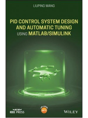 PID Control System Design and Automatic Tuning Using MATLAB/Simulink - IEEE Press