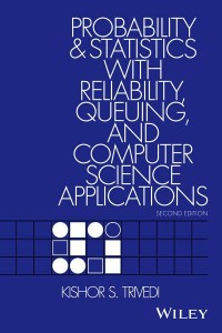 Probability and Statistics With Reliability, Queuing, and Computer Science Applications