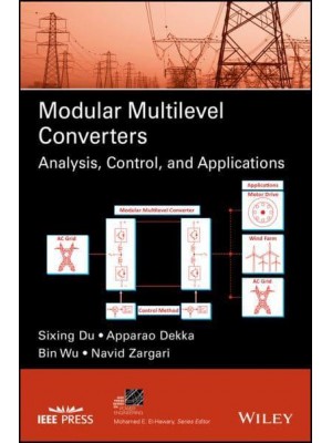 Modular Multilevel Converters Analysis, Control, and Applications - IEEE Press Series on Power Engineering