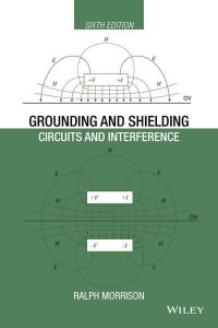 Grounding and Shielding Circuits and Interference - IEEE Press