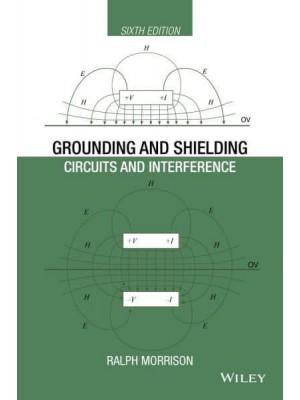 Grounding and Shielding Circuits and Interference - IEEE Press