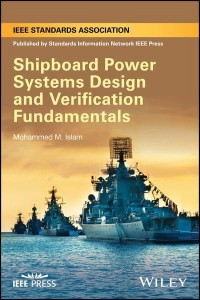 Shipboard Power Systems Design and Verification Fundamentals