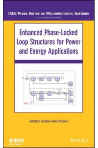 Enhanced Phase-Locked Loop Structures for Power and Energy Applications - IEEE Press Series on Microelectronic Systems