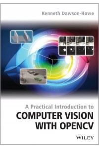 A Practical Introduction to Computer Vision With OpenCV