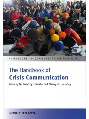 The Handbook of Crisis Communication - Handbooks in Communication and Media