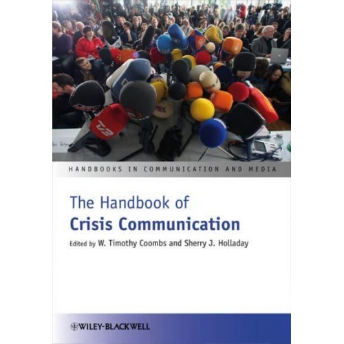 The Handbook of Crisis Communication - Handbooks in Communication and Media