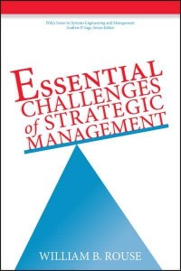 Essential Challenges of Strategic Management - Wiley Series in Systems Engineering and Management