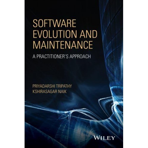 Software Evolution and Maintenance A Practitioner's Approach